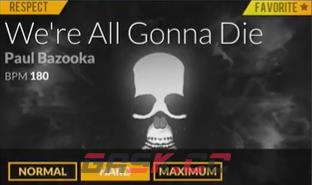 《DJMAX致敬V》We′re All Gonna Die-第1张-单机攻略-GASK