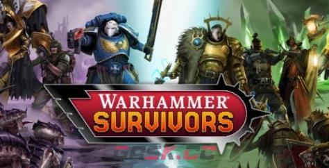 《战锤：幸存者》下载安装教程介绍-第1张-单机攻略-GASK