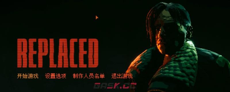 《REPLACED》全收集支线成就流程攻略分享-第1张-单机攻略-GASK